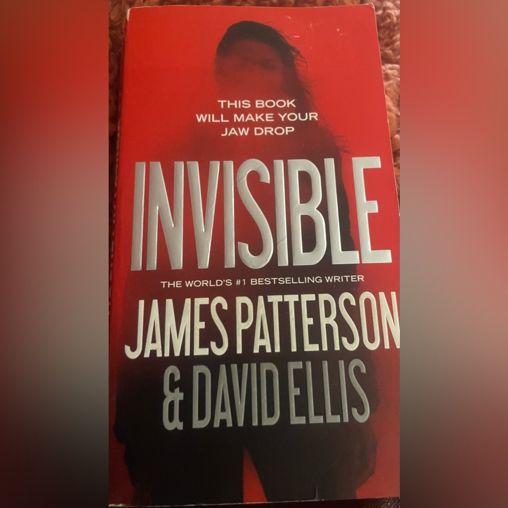 Invisible by James Patterson & David Ellis
